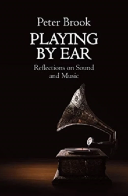 Image of Playing by Ear : Reflections on Sound and Music Paperback / softback