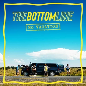 Image of The Bottom Line - No Vacation CD