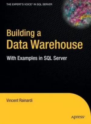 Image of Building a data warehouse with examples in SQL Server by Vincent Rainardi