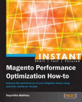 Image of Instant Magento Performance Optimization How-To by Nayrolles Mathieu Paperback