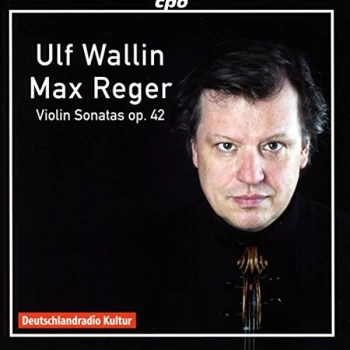 Image of Ulf Wallin - Max Reger: Violin Sonatas, Op. 42 CD