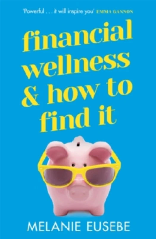 Image of Financial Wellness and How to Find It Paperback / softback