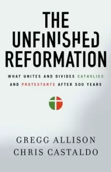 Image of The unfinished Reformation - Gregg R. Allison - Paperback - Used