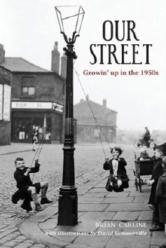 Image of Our Street : Growin' up in the 1950s Paperback / softback