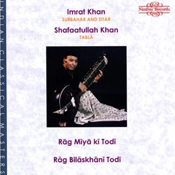 Image of Imrat Khan/Shafaatullah Khan - Rag Miya Ki Todi/rag Bilaskhani Todi CD