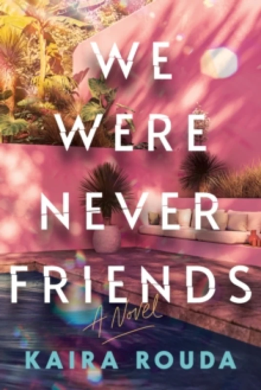 Image of We Were Never Friends : A Novel Paperback / softback