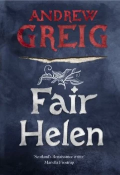 Image of Fair Helen by Andrew Greig Hardback