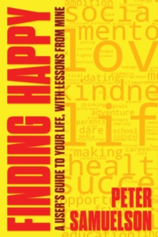 Image of Finding Happy : A User's Guide to Your Life, with Lessons from Mine Paperback / softback