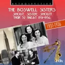 Image of Shout, Sister, Shout!: Their 52 Finest 1931-1936