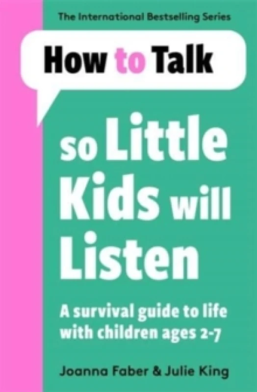 Image of How To Talk So Little Kids Will Listen : A Survival Guide to Life with Children Ages 2-7 Paperback / softback