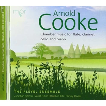 Image of The Pleyel Ensemble - Arnold Cooke: Chamber Music for Flute, Clarinet, Cello and Piano CD