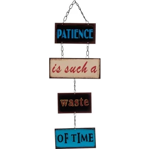 Image of Patience is Such A Waste Metal Sign