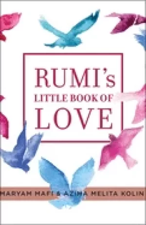 Image of rumis little book of love 150 poems that speak to the heart
