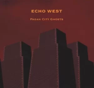 Image of Pagan City Ghosts by Echo West CD Album