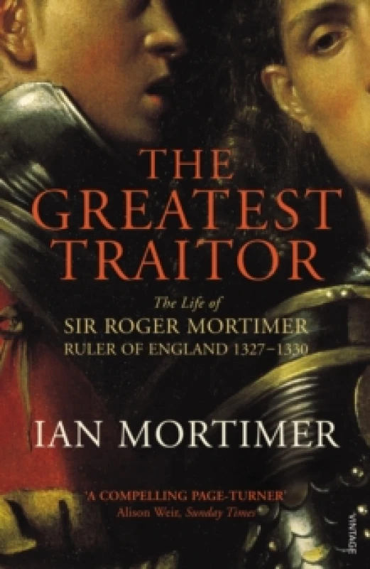 Image of The Greatest Traitor : The Life of Sir Roger Mortimer, 1st Earl of March Paperback / softback