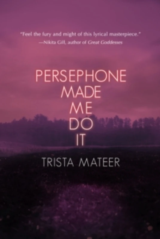 Image of Persephone Made Me Do It Paperback / softback