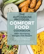 Image of autoimmune protocol comfort food cookbook 100 nourishing allergen free reci