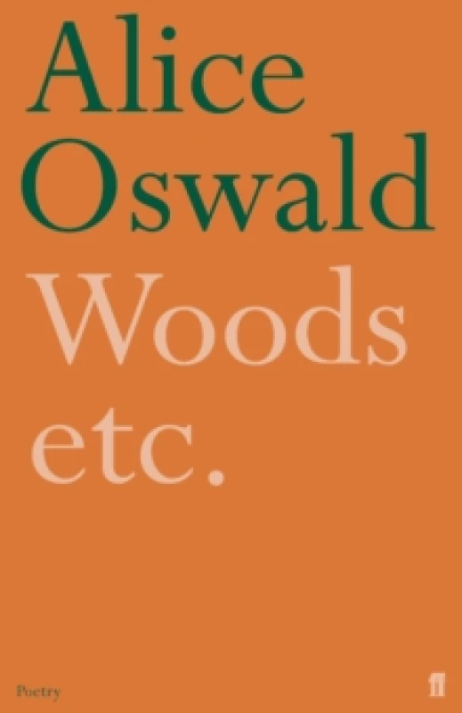Image of Woods Etc. Paperback. By Alice Oswald Books