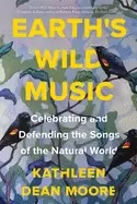 Image of earths wild music celebrating and defending the songs of the natural world