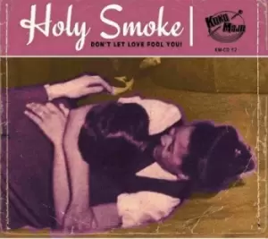 Image of Holy Smoke Dont Let Love Fool You by Various Artists CD Album