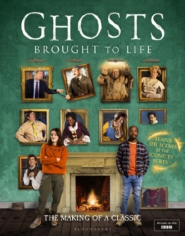 Image of Ghosts: Brought to Life : Behind the scenes of the BBCs celebrated television series Hardback