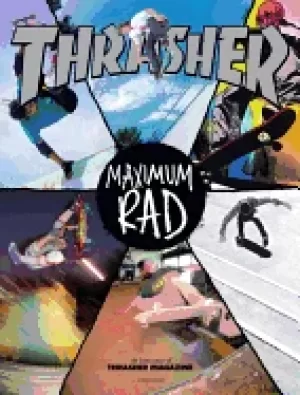 Image of maximum rad the iconic covers of thrasher magazine