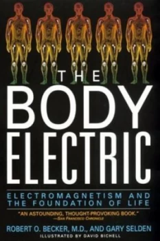 Image of The Body Electric by Robert O Becker and Gary Selden and David Bichell Paperback