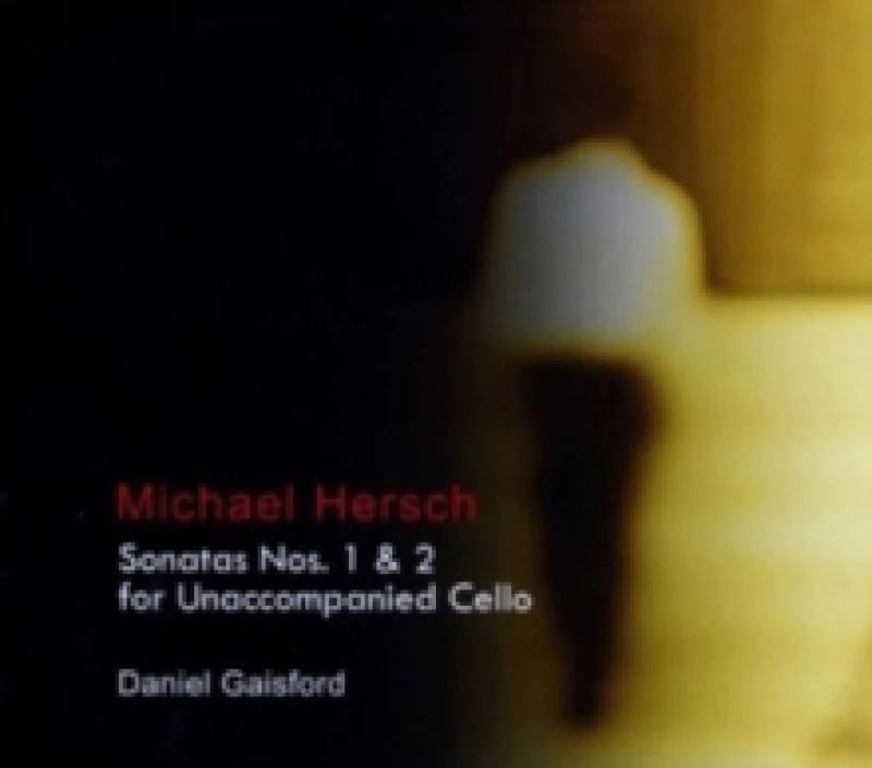 Image of Michael Hersch: Sonatas Nos. 1 & 2 for Unaccompanied Cello CD / Album
