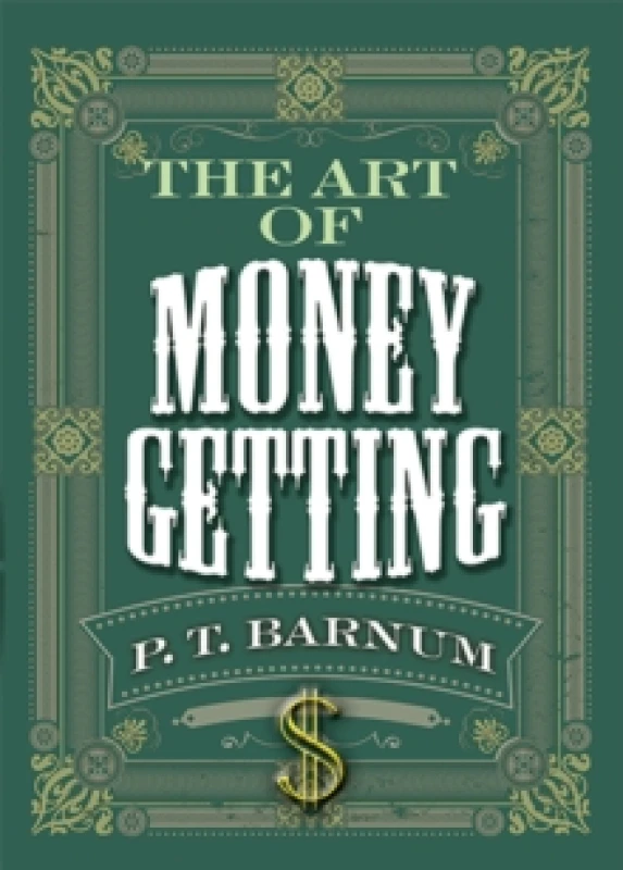 Image of The Art of Money Getting. Paperback. By P T Barnum Books
