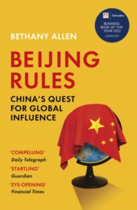 Image of Beijing Rules : China's Quest for Global Influence Paperback / softback