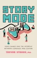 Image of story mode video games and the interplay between consoles and culture