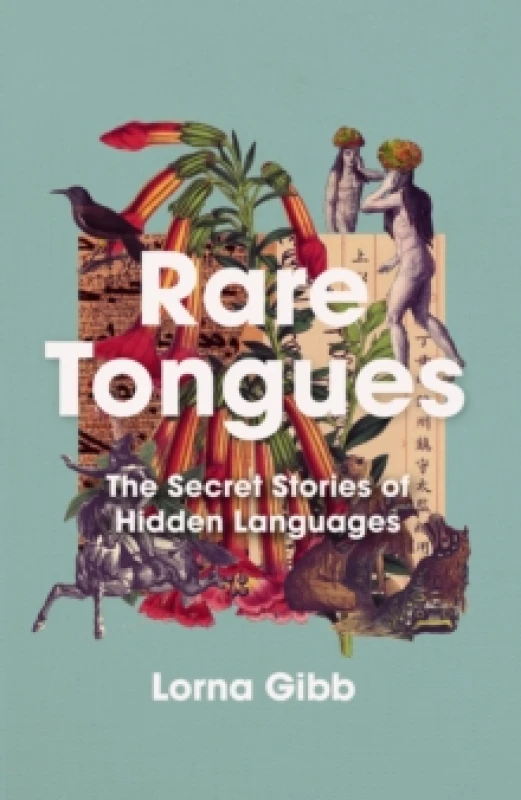 Image of Rare Tongues : The secret stories of hidden languages Hardback