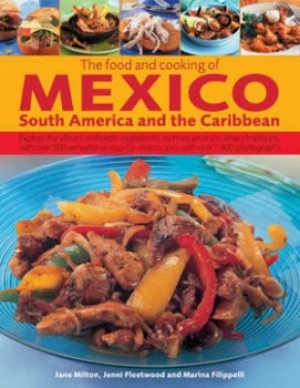 Image of The Food and Cooking of Mexico by Jane Milton and Jenni Fleetwood and Marina Filippelli Hardback