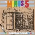 Image of Minus 5 (The) - Dungeon Golds (Music CD)
