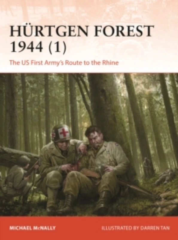 Image of Hurtgen Forest 1944 (1) : The US First Army's Route to the Rhine Paperback / softback