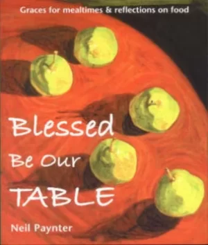 Image of Blessed be our table by Neil Paynter