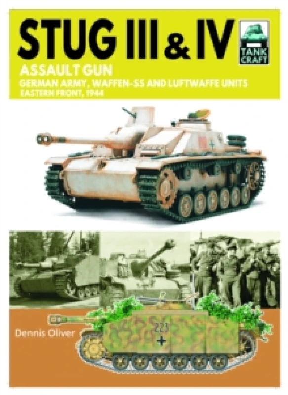 Image of Tank Craft 44 Stug III Assault Gun : German Army, Waffen-SS and Luftwaffe Units Eastern Front, 1944 Paperback / softback