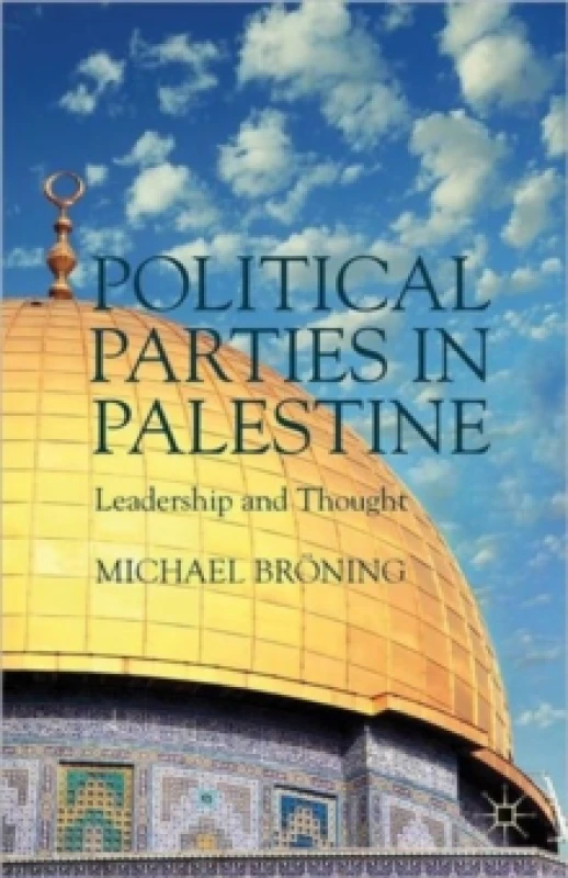 Image of Political Parties in Palestine. Hardback. By Michael Broning Books