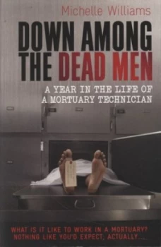 Image of Down among the Dead Men by Michelle Williams Paperback