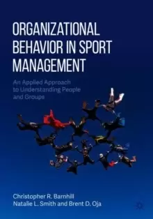 Image of Organizational Behavior in Sport Management : An Applied Approach to Understanding People and Groups