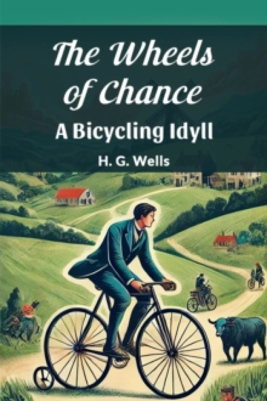 Image of The Wheels of Chance a Bicycling Idyll Paperback / softback