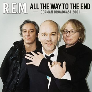 Image of Rem - All the Way to the End CD