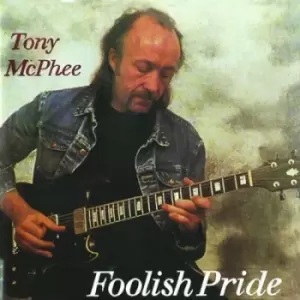 Image of Tony McPhee - Foolish Pride CD Album - Used