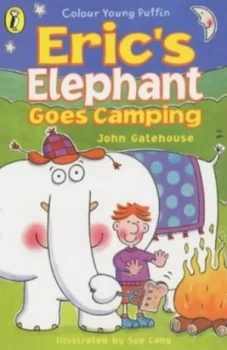 Image of Erics Elephant Goes Camping by John Gatehouse and Sue Cony Book