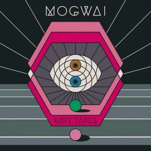 Image of Mogwai - Rave Tapes Vinyl