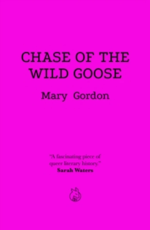 Image of Chase Of The Wild Goose : The Story of Lady Eleanor Butler and Miss Sarah Ponsonby, Known as the Ladies of Llangollen Paperback / softback