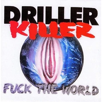 Image of Driller Killer - Fuck the World Vinyl