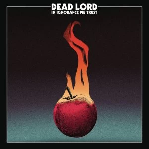 Image of Dead Lord - In Ignorance We Trust Vinyl