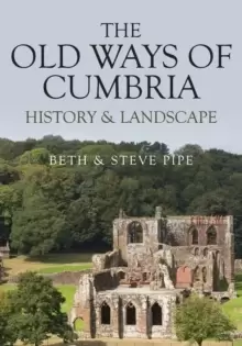 Image of The Old Ways of Cumbria : History & Landscape