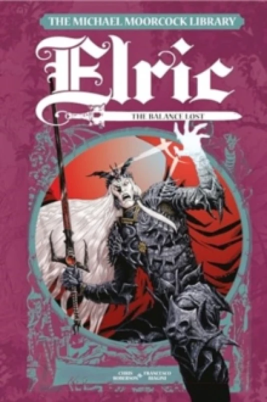 Image of The Michael Moorcock Library Elric: The Balance Lost Vol. 1 Hardback